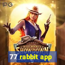 77 rabbit app